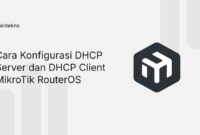 cara-konfigurasi-dhcp-server-dan-dhcp-client-di-mikrotik