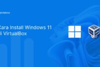 Cara-install-windows-11-di-virtualbox