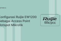 Konfigurasi-Ruijie-EW1200-Sebagai-Access-Point-untuk-Hotspot-Mikrotik