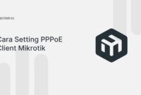 Cara-Setting-PPPoE-Client-Mikrotik